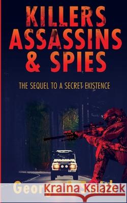 Killers Assassins and Spies George Smith 9781802272208 George a Smith