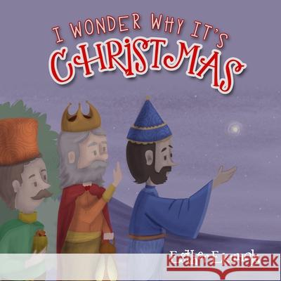 I Wonder Why It's Christmas Esther Ekunola 9781802272345 Adetola Esther Ekunola