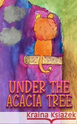 Under the Acacia Tree Lucy Goodley 9781802273601