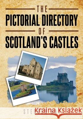 The Pictorial Directory of Scotland's Castles Stephen Hay 9781802273854 Stephen John Hay