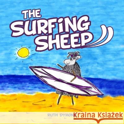 The Surfing Sheep Ruth Dymond 9781802278187 Ruth Dymond