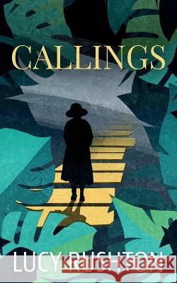 Callings Lucy Rushton 9781802278446 Lucy Rushton
