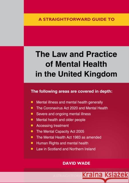 the Law and Practice of Mental Health in the UK: A Straightforward Guide David Wade 9781802360615