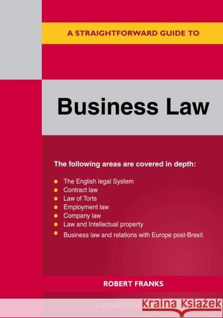 A Straightforward Guide to Business Law 2023: Revised Edition 2023 Robert Franks 9781802362091 Straightforward Publishing