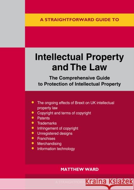 A Straightforward Guide To Intellectual Property And The Law Matthew Ward 9781802362770 Straightforward Publishing