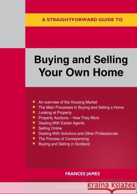 A Straightforward Guide To Buying And Selling Your Own Home Revised Edition - 2024 Frances James 9781802362930 Straightforward Publishing
