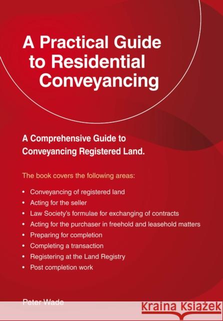 A Emerald Guide to a Practical Guide to Residential Conveyance Peter Wade 9781802363852