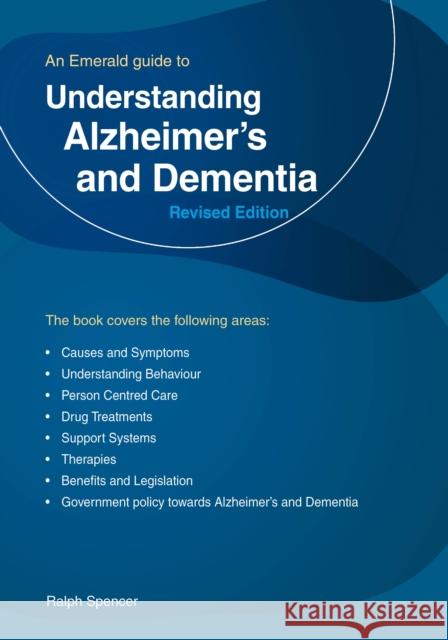 Understanding Alzheimer's and Dementia: Revised Edition 2025 Ralph Spencer 9781802364491