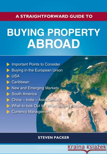 A Straightforward Guide to Buying Property Abroad Steven Packer 9781802364668 Straightforward Publishing