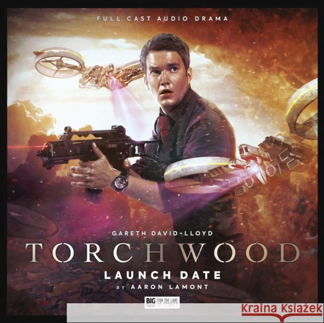 Torchwood #73: Launch Date Aaron Lamont 9781802400182 Big Finish Productions Ltd