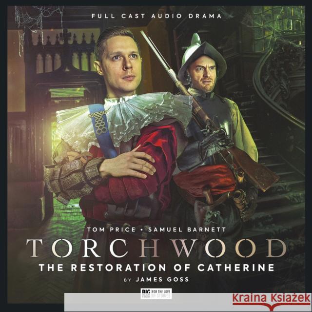 Torchwood #84: The Restoration of Catherine James Goss 9781802400403