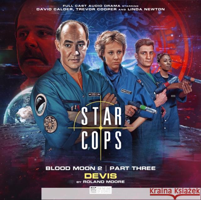 Star Cops: 4.6 Blood Moon: Devis Roland Moore 9781802403664