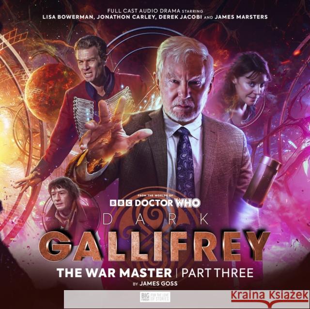 Dark Gallifrey: The War Master Part 3 James Goss 9781802403862