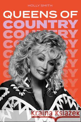 Queens of Country Holly Smith 9781802473360