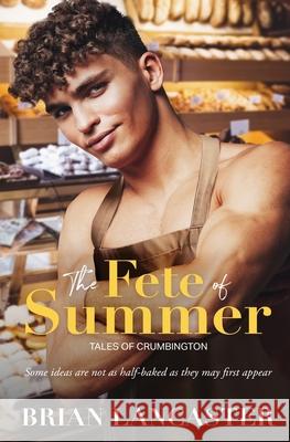 The F?te of Summer Brian Lancaster 9781802502503