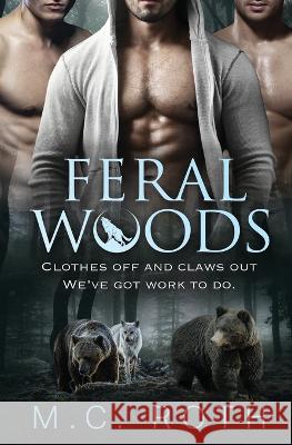 Feral Woods M. C. Roth 9781802505078 Pride & Company