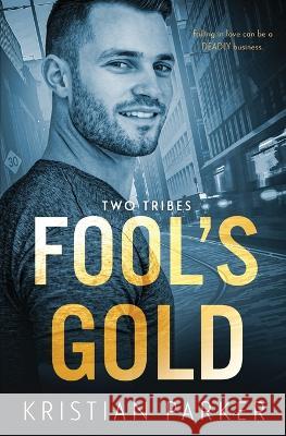 Fool\'s Gold Kristian Parker 9781802505160