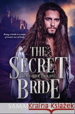 The Secret Bride Samantha Cayto   9781802505306 Totally Bound Publishing