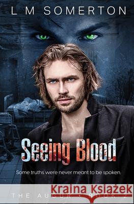 Seeing Blood L. M. Somerton 9781802506228 Entwined Publishing