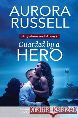 Guarded by a Hero Aurora Russell 9781802509694