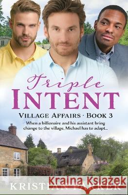 Triple Intent Kristian Parker 9781802509892