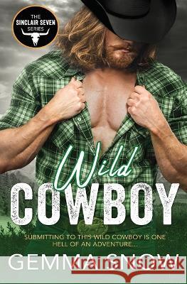 Wild Cowboy Gemma Snow 9781802509984 Totally Bound Publishing