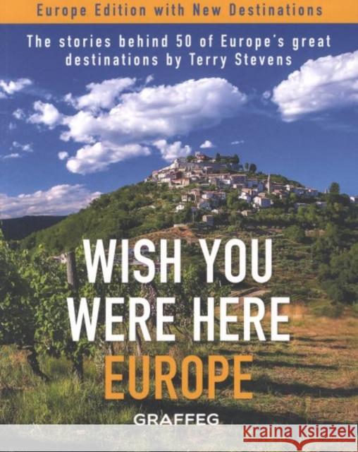 Wish You Were Here: Europe Terry Stevens 9781802580198 Graffeg Limited