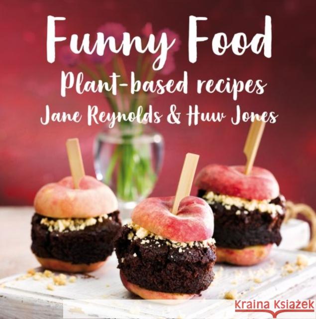 Funny Food: Plant-Based Recipes Jane Reynolds 9781802580211