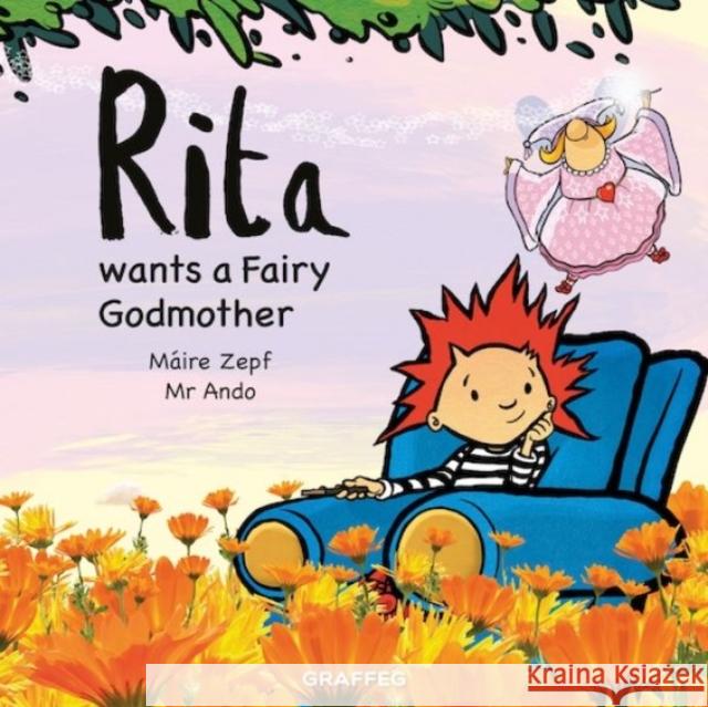 Rita Wants a Fairy Godmother Maire Zepf 9781802580440 Graffeg Limited