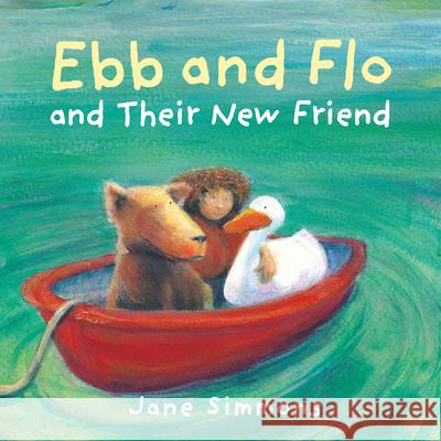 Ebb and Flo and Their New Friend Jane Simmons 9781802580679