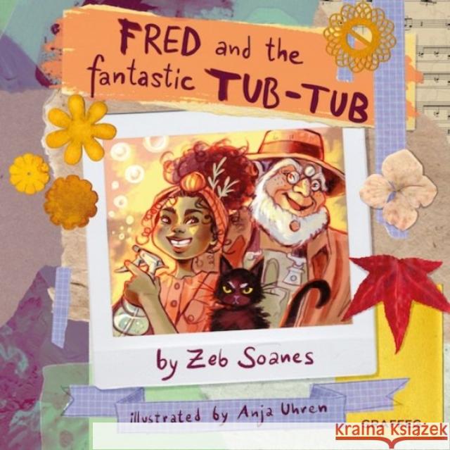 Fred and the Fantastic Tub-Tub Zeb Soanes 9781802580808 Graffeg Limited