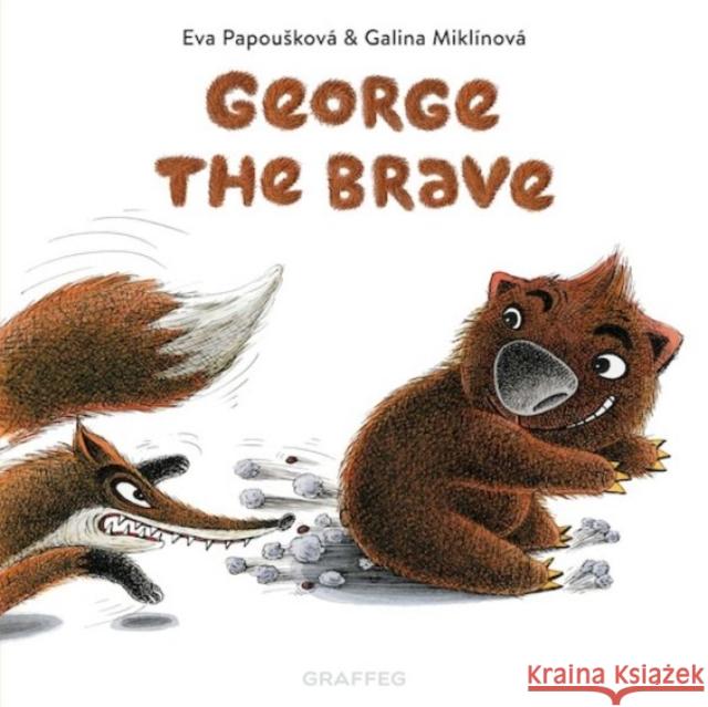 George the Brave Eva Papouskova Galina Miklinova Alexandra Buchler 9781802580884