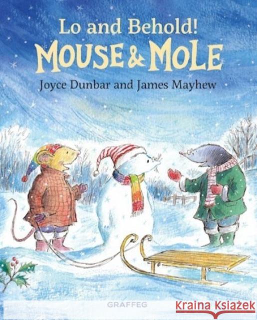 Mouse and Mole: Lo and Behold! Joyce Dunbar 9781802583076