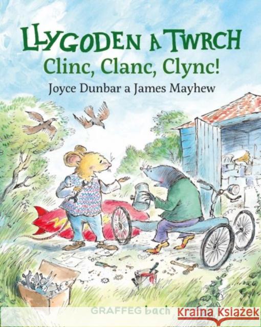 Llygoden a Twrch: Clinc, Clanc, Clync! Joyce Dunbar 9781802583113