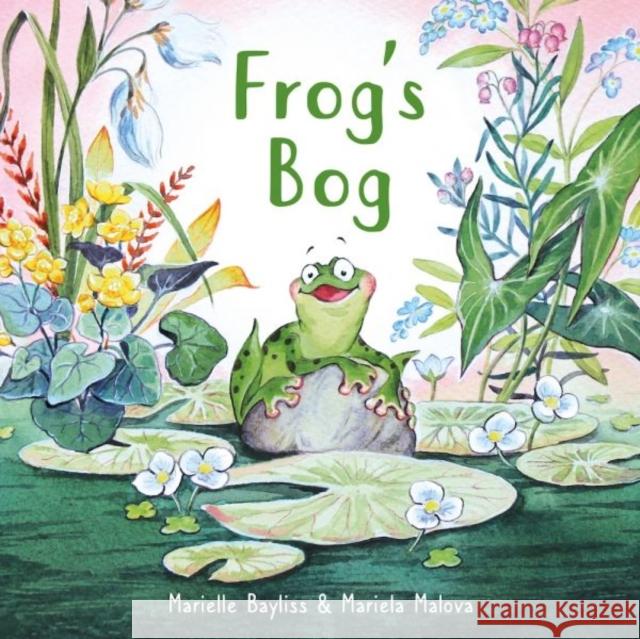 Frog's Bog Marielle Bayliss 9781802583359 Graffeg Limited