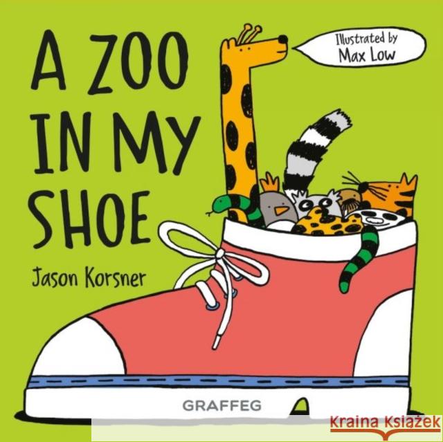 A Zoo in My Shoe Jason Korsner 9781802584073