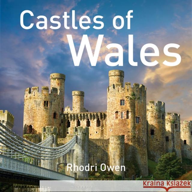 Castles of Wales Rhodri Owen 9781802584356 Graffeg Limited