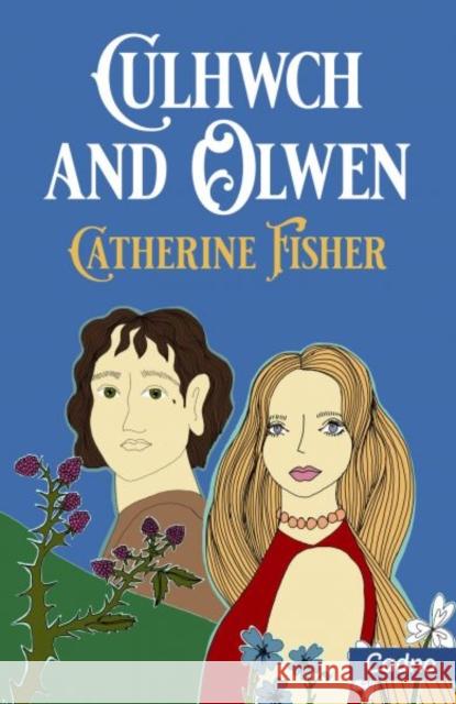 Culhwch and Olwen Catherine Fisher 9781802586459 Graffeg Limited