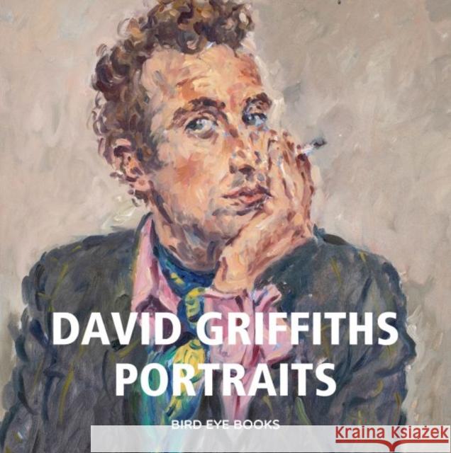 David Griffiths - Portraits David Griffiths 9781802586732