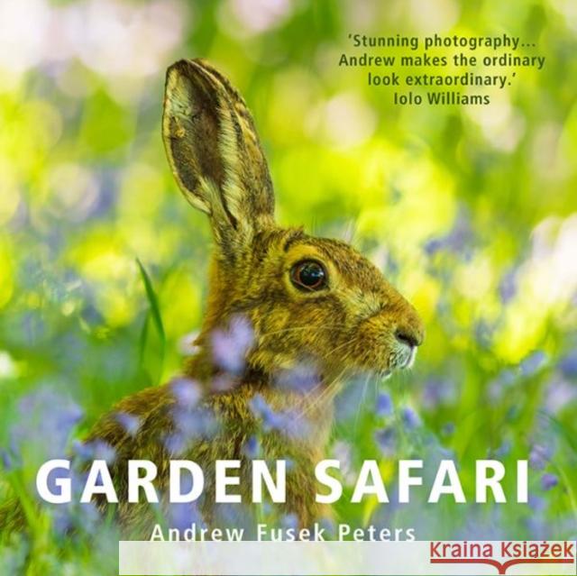 Garden Safari Andrew Fusek Peters 9781802587289 Graffeg Limited