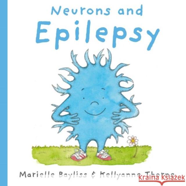 Neurons and Epilepsy Marielle Bayliss 9781802587821