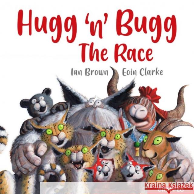 Hugg 'n' Bugg: The Race Ian Brown 9781802587883 Graffeg Limited