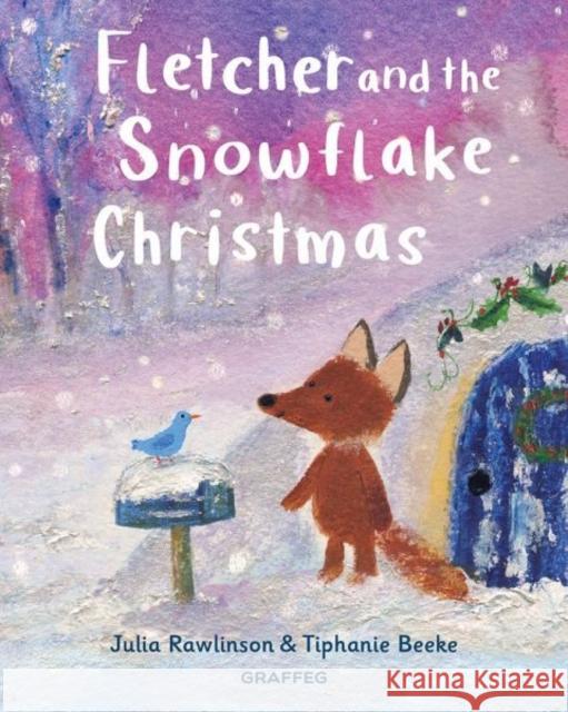 Fletcher and the Snowflake Christmas Julia Rawlinson 9781802587999