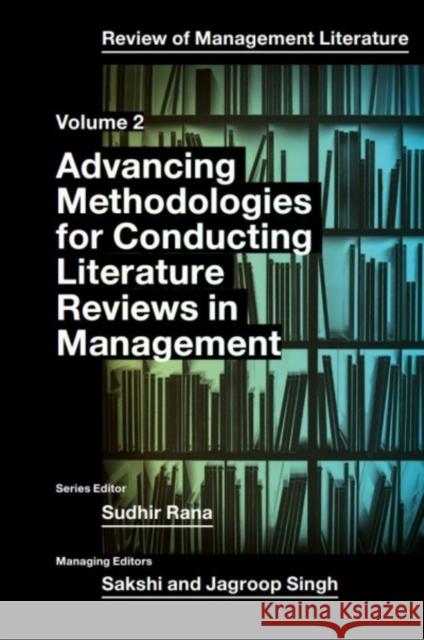 Advancing Methodologies of Conducting Literature Review in Management Domain  9781802623727 Emerald Publishing Limited