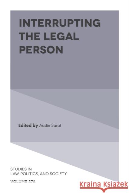 Interrupting the Legal Person Austin Sarat 9781802628647 Emerald Publishing Limited