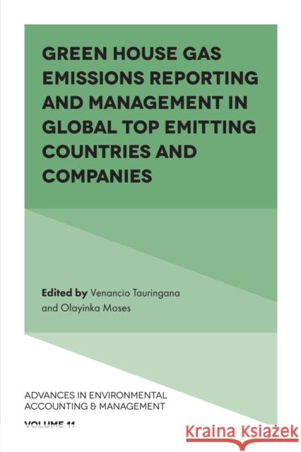 Green House Gas Emissions Reporting and Management in Global Top Emitting Countries and Companies Venancio Tauringana Olayinka Moses 9781802628845