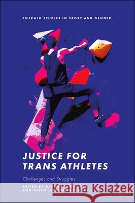 Justice for Trans Athletes: Challenges and Struggles Greey, Ali Durham 9781802629866