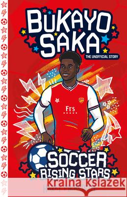 Soccer Rising Stars: Bukayo Saka Harry Meredith 9781802630510