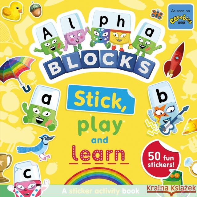 Alphablocks Stick, Play and Learn: A Sticker Activity Book Sweet Cherry Publishing 9781802630732