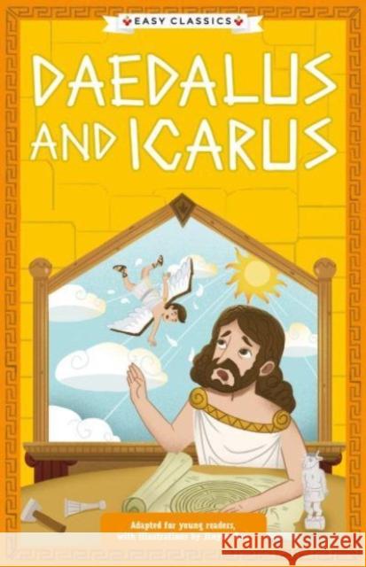 Greek Classics: Daedalus and Icarus (Easy Classics) Gemma Barder 9781802631982